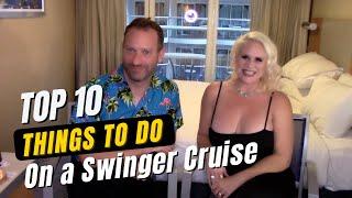 Top 10 Things To Do on a Swinger Cruise