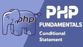 PHP Fundamentals  Short Course  conditional statement #6