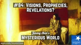 Visions Prophecies Private Revelations - Jimmy Akins Mysterious World