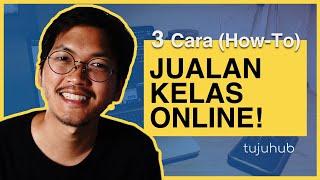 3 Cara Jualan Kelas Online 2020