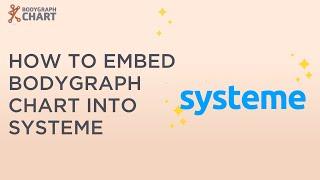 How to Embed Bodygraph Chart into Systeme?