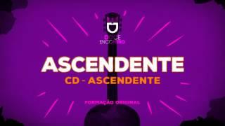 Doce Encontro - Ascendente #Ascendente 2007