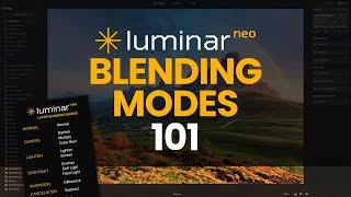 Blending Modes 101 Luminar NEO Crash Course for Beginners