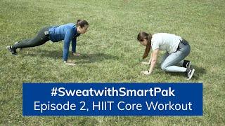 #SweatWithSmartPak  Episode 2 HIIT Core Workout