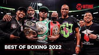 Best Of Boxing 2022  Full Episode  SHOWTIME SPORTS