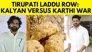 Tirupati Laddu Row  Pawan Kalyan-Actor Karthi Spat Over Tirupati Laddoo Row Then An Apology  N18V