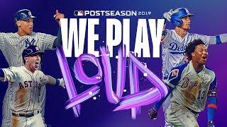 MLB Postseason 2019 We Play Loud