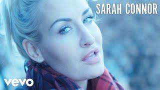 Sarah Connor - Bedingungslos Official Video