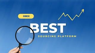 Chinese Best Sourcing form  Better than Alibaba Platform  Chinese Best B2B