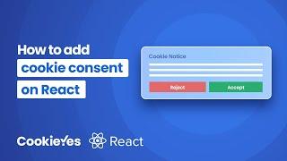 How to add cookie consent banner on React? - CookieYes