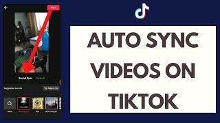 How To Auto Sync Videos On TikTok Step By Step  TikTok Auto Sync