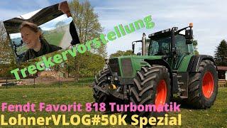 LohnerVLOG50K SPEZIAL Traktorvorstellung Fendt Favorit 818 Turbomatik 816822824 How to drive