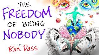 The Freedom of Being Nobody - Ram Dass