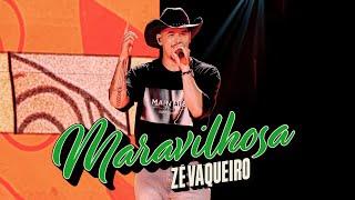 Maravilhosa - Zé Vaqueiro Clipe Oficial