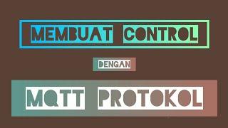 My Project#16 - Membuat Control dengan MQTT Protokol