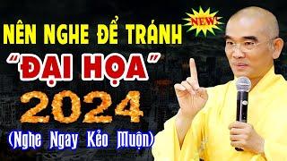 Nên nghe điều này để tránh đại họa về sau  Thầy Thích Tuệ Hải Mới Nhất 2024