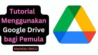 Tutorial menggunakan Google Drive bagi pemula