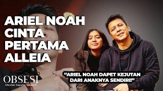 Uwu Ariel Noah Dapat Kejutan Dari Aleia  OBSESI  PART 29