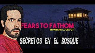 Fears To Fathom #4 Ironbark Lookout  Ten cuidado en el bosque  GAMEPLAY ESPAÑOL