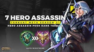 WAJIB PAKAI  7 Hero Assassin Terkuat Meta di Season 31 - HERO PUSH RANK ANTI KALAH