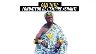 Lincroyable Histoire de Osei Tutu