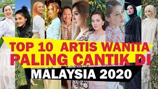 Top 10 Artis Wanita Paling Cantik Di Malaysia 2020