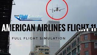 911 Full Flight Simulation  American Airlines Flight 11