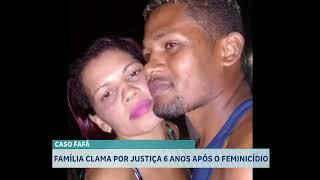 6 ANOS APÓS O FEMINICÍDIO