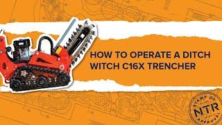 How-To Operate a Ditch Witch C16X Trencher