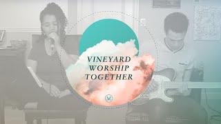 Vineyard Worship Together  Tess & Nate Combs