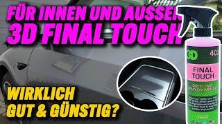 3D Final Touch Quick Detailer für Verschmutzungen am Auto Innen und Außen Kurzvorstellung und Test