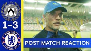 Udinese 1-3 Chelsea  Thomas Tuchel Post Match Reaction