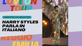 Harry Styles a Campovolo parla in italiano “LItalia ha un posto speciale nel mio cuore