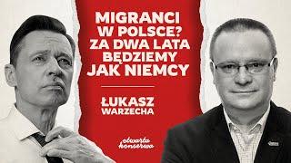 ŻYWA KONSERWA #19  ŁUKASZ WARZECHA  W POLSCE ZA 2 LATA BĘDZIE PROBLEM Z MIGRANTAMI JAK W NIEMCZECH