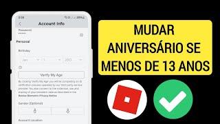 Como alterar a idade do Roblox se tiver menos de 13 anos 2024 mudança de aniversário