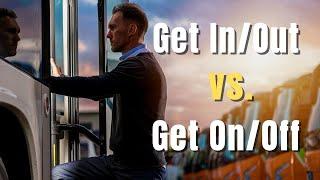 Phrasal Verbs Get InGet Out vs. Get OnGet Off  English Lesson Plus 7 More Meanings