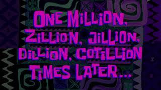 One Million Zillion Jillion Dillion Cotillion Times Later...  SpongeBob Time Card #180