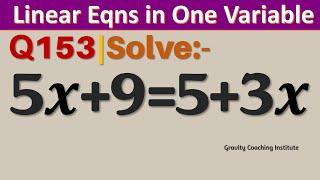 Q153  Solve 5x+9=5+3x  5 x + 9 = 5 + 3 x