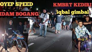 3x laga gagal terus‼️ oyep speed ft idam bogang vs kmbrt ft iqbal gimbal