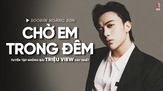 SOOBIN - Chờ Em Trong Đêm x Giá Như x Yêu Thương Ngày Đó - TOP Những Bản LYRICS Buồn MỚI NHẤT