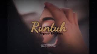 RUNTUH - FEBY PUTRI FEAT FIERSA BESARI Unofficial video lyrics ‼️ Story wa
