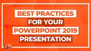 PowerPoint 2019 Tutorial Presentation Best Practices for your PowerPoint Presentation