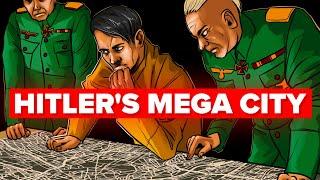 Hitlers Plans for a Mega City Empire Germania