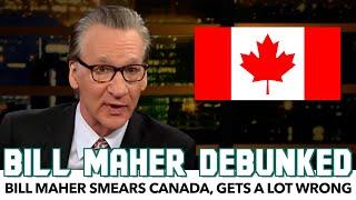 DEBUNKED Bill Maher On Canada