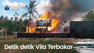 Kepanikan saat Vila di Lombok Barat Terbakar Api juga Merembet ke Rumah Warga