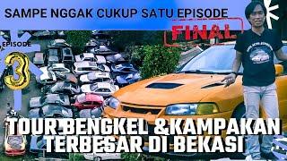 Tour Bengkel dan Kampakan EP3 - Area 3 dari 3 AreaFinal Terbesar di Bekasi TOPX AUTO JUNKYARD