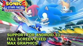 Sonic Racing Transformed v531960G5 by GdGohan Support Android 13 Full Screen Gameplay 60 FPS