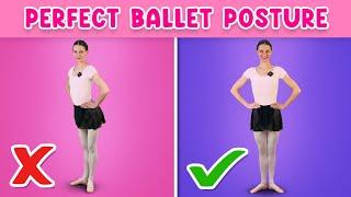 Kids Ballet Tutorial Perfect Ballet Posture + 5 Most Common Mistakes