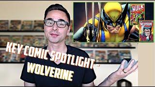 WOLVERINE - KEY COMIC BOOK SPOTLIGHT - Highlighting some KEY & GRAIL books INVEST SPEC