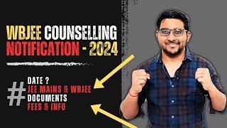 Wbjee counselling 2024 Notification Out  Dates  Documents  fees  top College  Jee Mains 2024